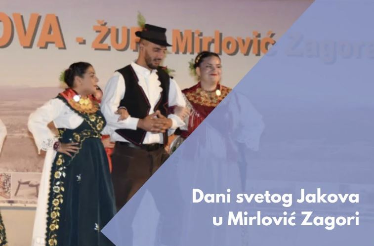 Dani svetog Jakova u Mirlović Zagori!
